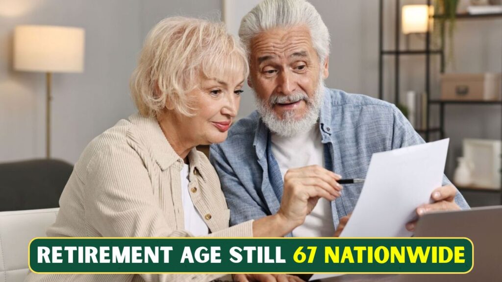 Retirement Age Remains 67